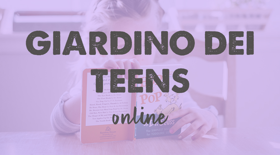 Giardino dei Teens (age 14-16) - Online