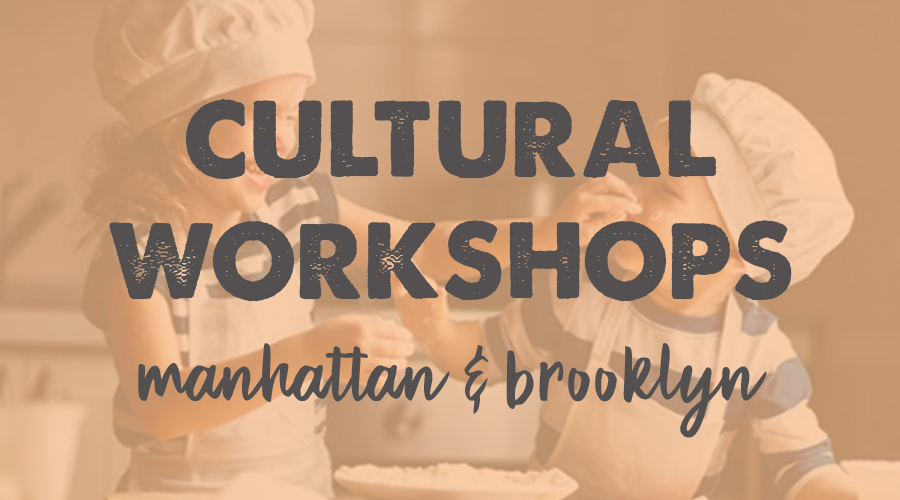 Cultural Workshops (age 4-12) - Manhattan & Brooklyn